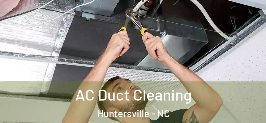  AC Duct Cleaning Huntersville - NC