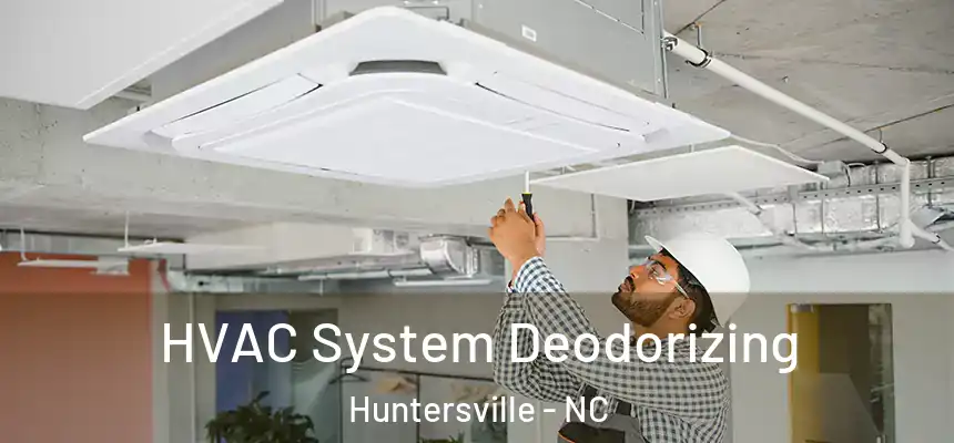  HVAC System Deodorizing Huntersville - NC